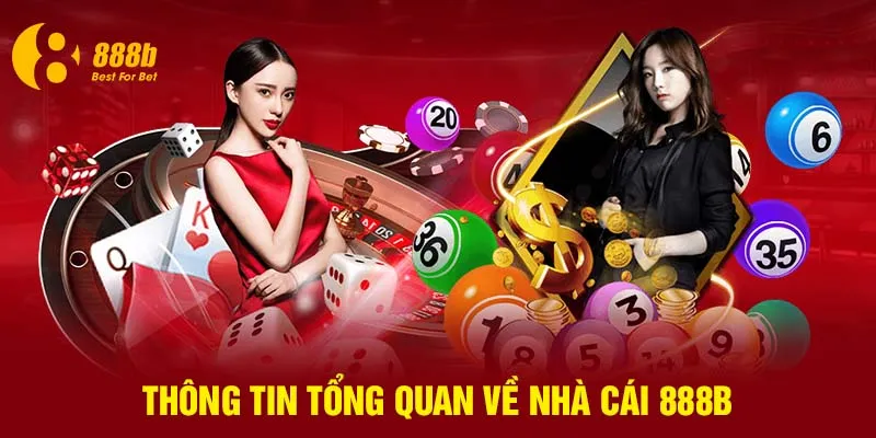 Thông tin tổng quan về nhà cái 888B