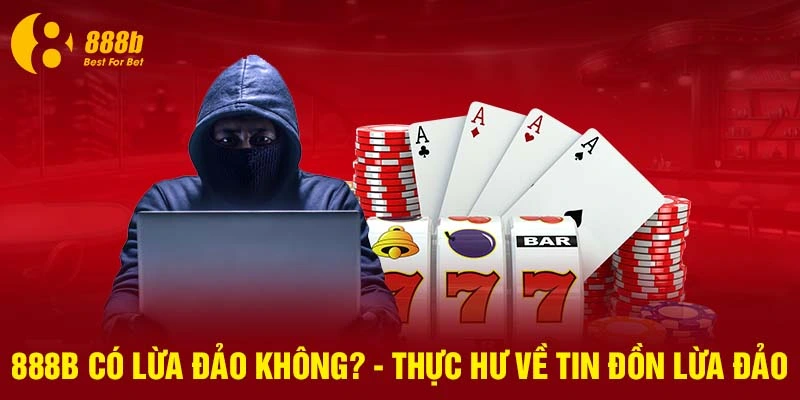 888b có lừa đảo không