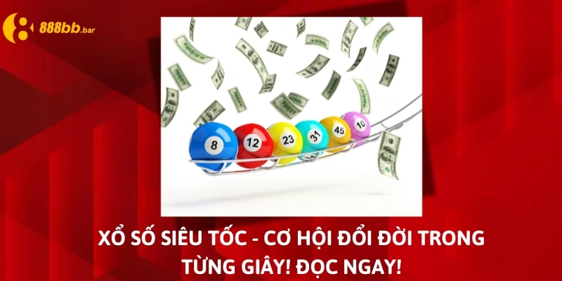 xổ số siêu tốc là gì